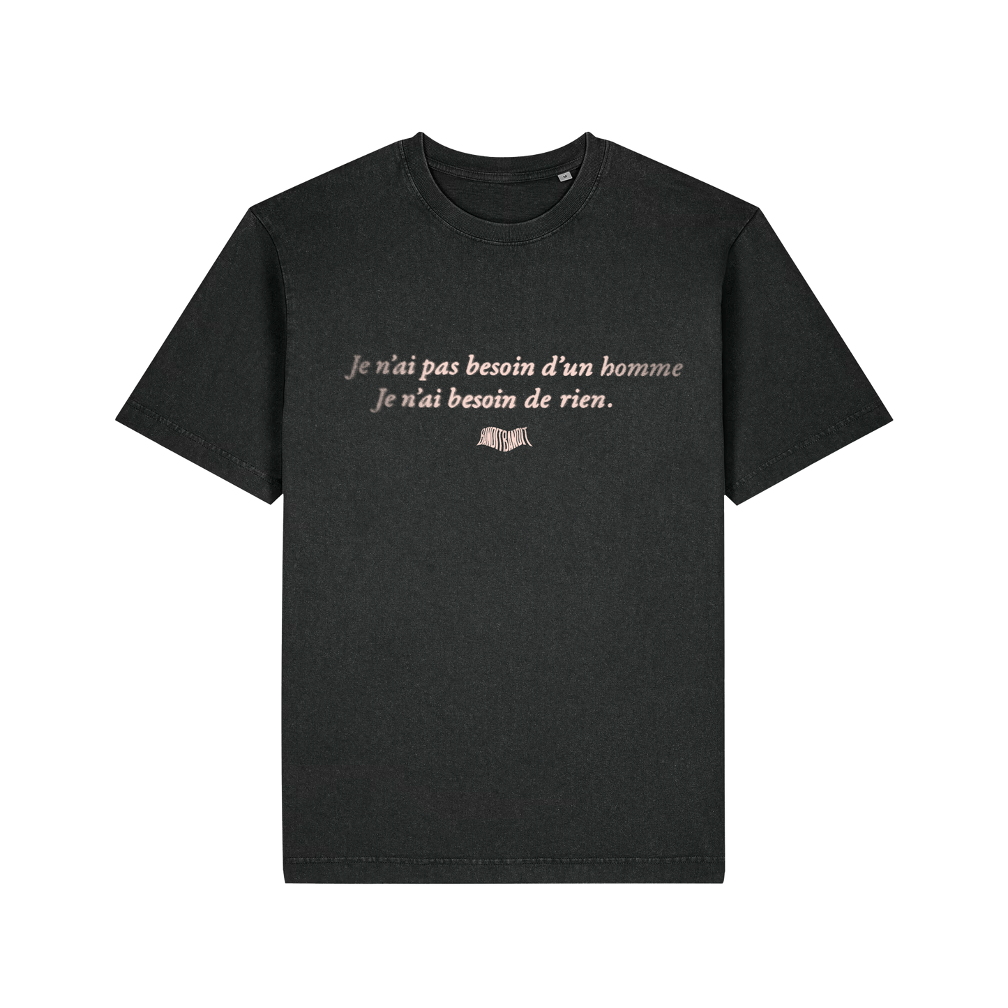 T-shirt Bandit Bandit Je n'ai pas besoin d'un homme