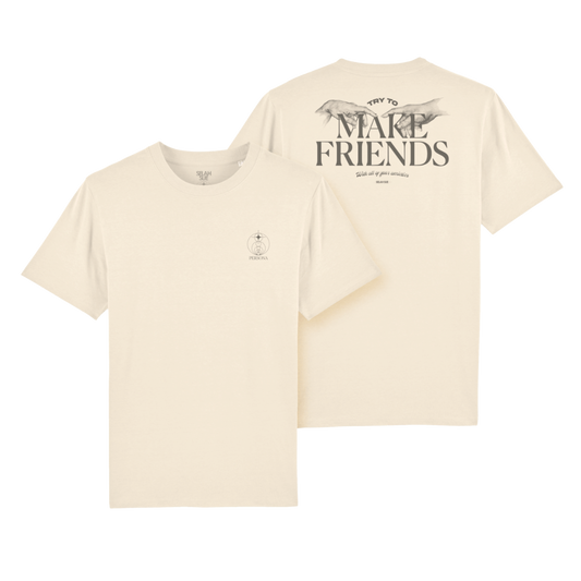 TRY TO MAKE FRIENDS T-shirt