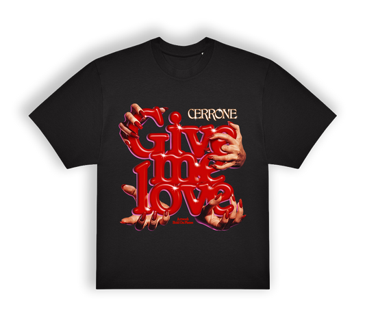 Give Me Love T-shirt