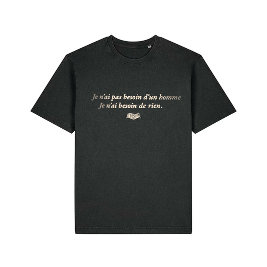 Je n'ai pas besoin d'un homme T-shirt