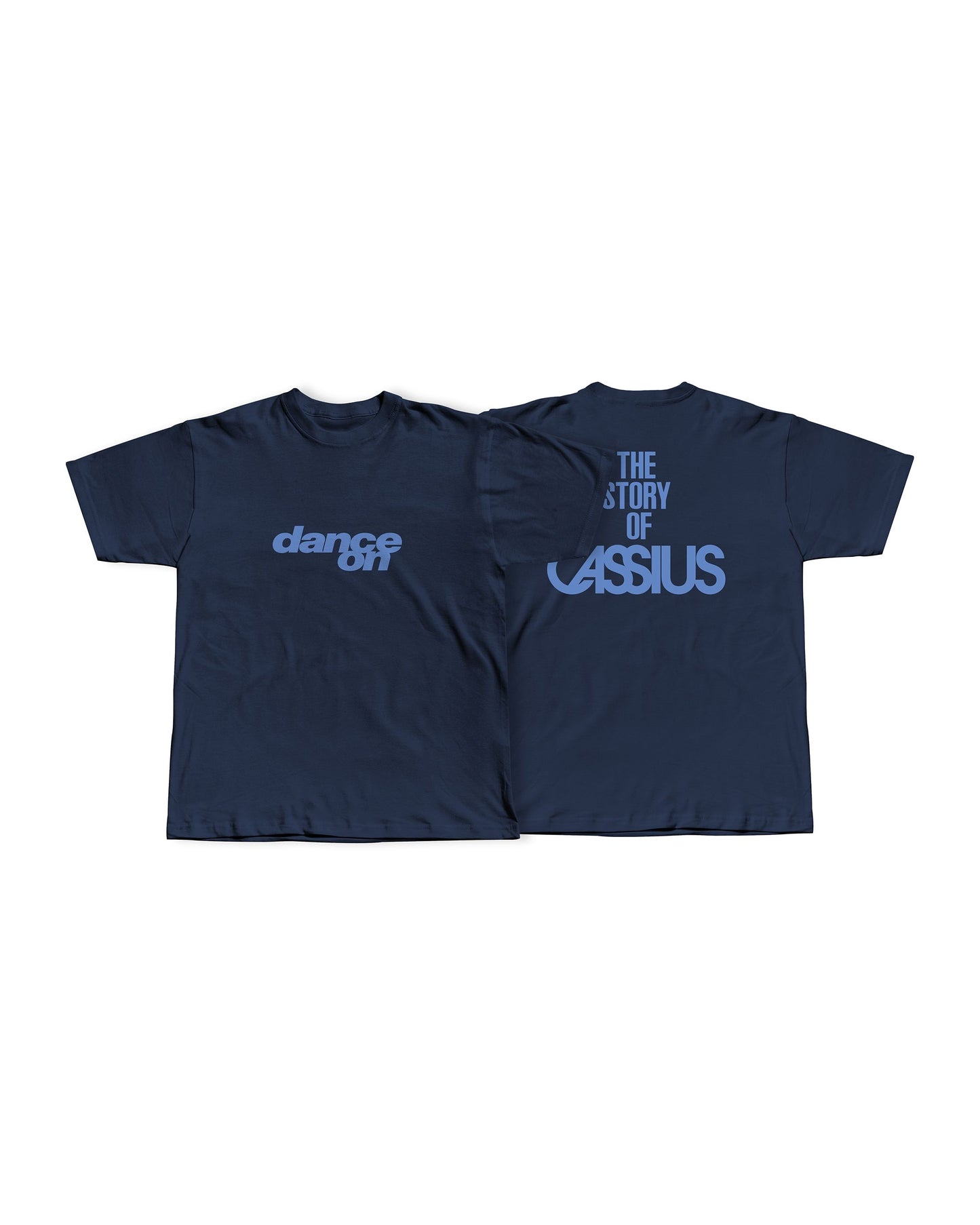 Dance On/The Story of Cassius T-shirt