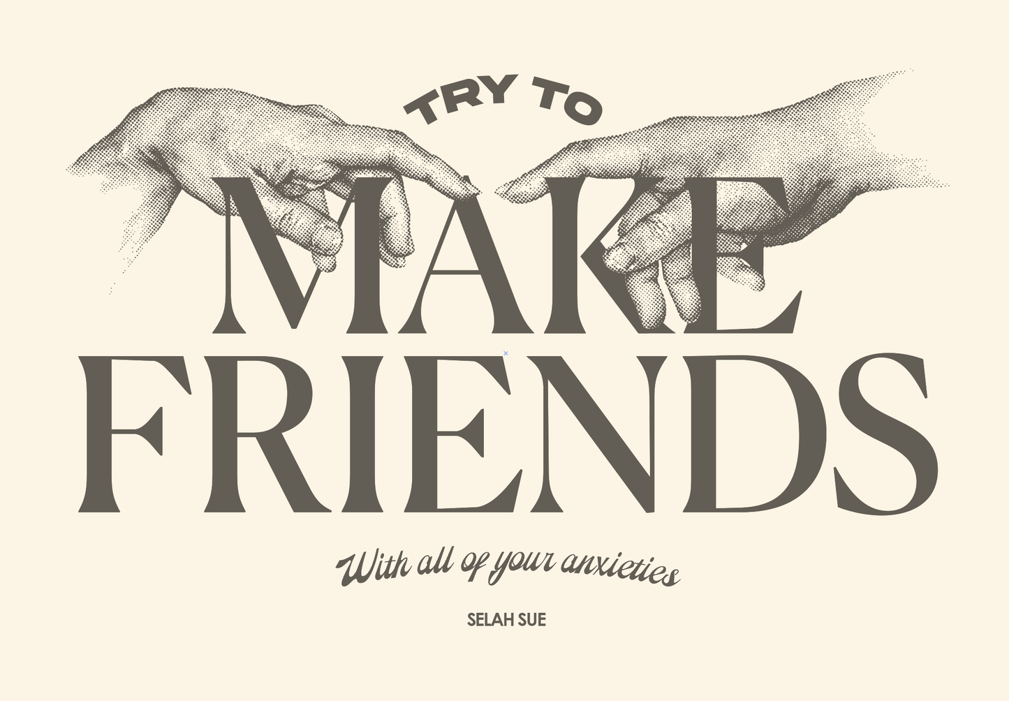 TRY TO MAKE FRIENDS T-shirt